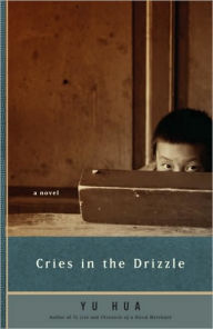 Title: Cries in the Drizzle, Author: Yu Hua