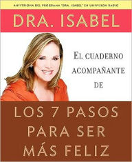 Title: El cuaderno acompanante de Los 7 pasos para ser mas feliz, Author: Dra. Isabel Gómez-Bassols