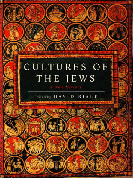 Cultures of the Jews: A New History (National Jewish Book Award)
