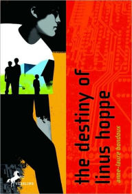 Title: Destiny of Linus Hoppe, Author: Anne-Laure Bondoux