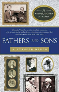 Title: Fathers and Sons: The Autobiography of a Family, Author: Alexander Waugh