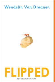 Title: Flipped, Author: Wendelin Van Draanen