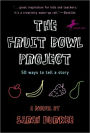 The Fruit Bowl Project: Fifty Ways to Tell a Story