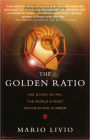 The Golden Ratio: The Story of Phi, the World's Most Astonishing Number