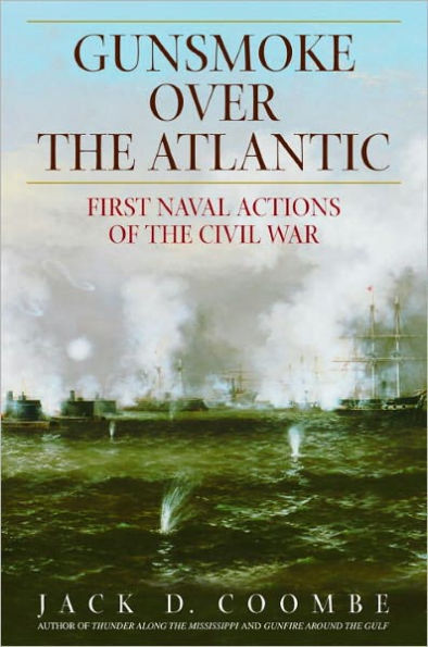 Gunsmoke over the Atlantic: First Naval Actions of the Civil War
