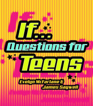 Title: If...: Questions for Teens, Author: Evelyn McFarlane