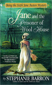 Title: Jane and the Prisoner of Wool House (Jane Austen Series #6), Author: Stephanie Barron