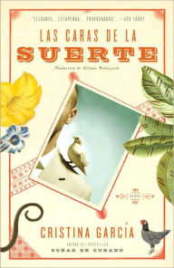 Title: Las caras de la suerte (A Handbook to Luck), Author: Cristina García