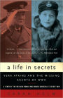 Life in Secrets: Vera Atkins and the Missing Agents of WWII
