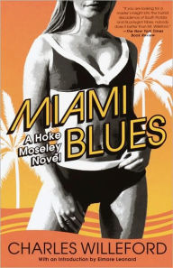 Title: Miami Blues (Hoke Moseley Series #1), Author: Charles Willeford