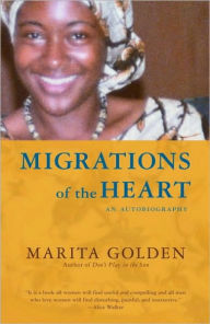 Title: Migrations of the Heart: An Autobiography, Author: Marita Golden