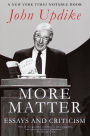 More Matter: Essays and Criticism