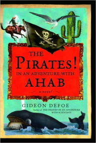 Title: The Pirates! In an Adventure with Ahab: A novel, Author: Gideon Defoe
