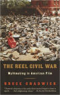 The Reel Civil War: Mythmaking in American Film