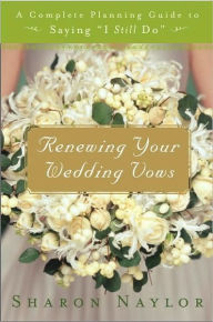 Title: Renewing Your Wedding Vows: A Complete Planning Guide to Saying 