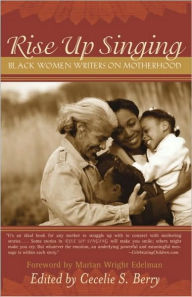 Title: Rise Up Singing: Black Women Writers on Motherhood, Author: Cecelie Berry