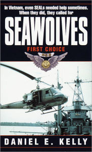 Title: Seawolves: First Choice, Author: Daniel E. Kelly