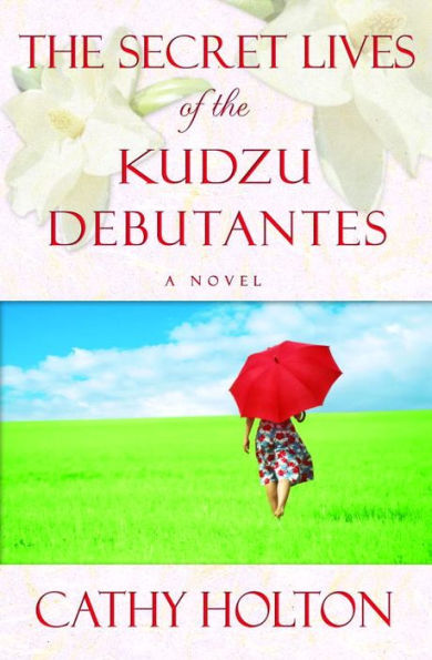 The Secret Lives of the Kudzu Debutantes