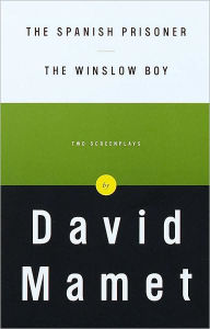 Title: The Spanish Prisoner and The Winslow Boy: Two Screenplays, Author: David Mamet