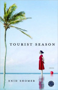 Title: Tourist Season: Stories, Author: Enid Shomer