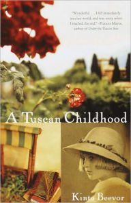 Title: A Tuscan Childhood: A Memoir, Author: Kinta Beevor