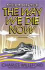 The Way We Die Now (Hoke Moseley Series #4)