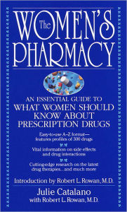 Title: Women's Pharmacy: An Essential Guide To What Women Should Know About Prescription Drugs, Author: Julie Catalano