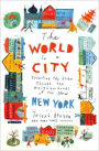 World in a City: Traveling the Globe through the Neighborhoods of the New New York