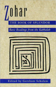 Title: Zohar: the Book of Splendor: Basic Readings from the Kabbalah, Author: Gershom Scholem