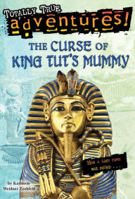 Title: The Curse of King Tut's Mummy, Author: Kathleen Weidner Zoehfeld