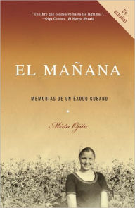 Title: El mañana, Author: Mirta Ojito