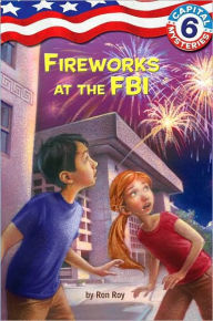 Title: Fireworks at the FBI (Capital Mysteries Series #6), Author: Ron Roy