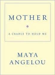 Mother: A Cradle to Hold Me