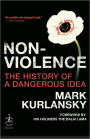 Nonviolence: The History of a Dangerous Idea