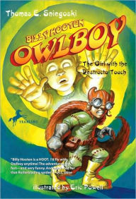 Title: Billy Hooten, Owlboy #2: The Girl with the Destructo Touch, Author: Thomas E. Sniegoski