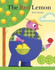 Title: The Red Lemon, Author: Bob Staake