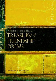 Title: Random House Treasury of Friendship Poems, Author: Patricia S. Klein