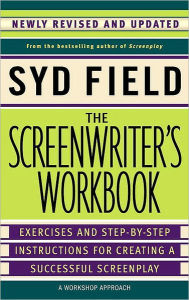 The Screenwriter's Workbook: Exercises and Step-by-Step Instructions for Creating a Successful Screenplay (Revised Edition)