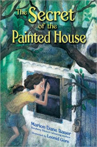 Title: The Secret of the Painted House, Author: Marion Dane Bauer