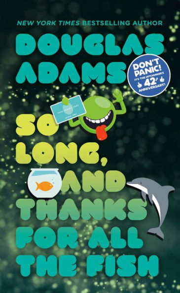 So Long, and Thanks for All the Fish (Hitchhiker's Guide Series #4)