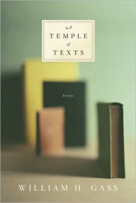 Title: A Temple of Texts, Author: William H. Gass