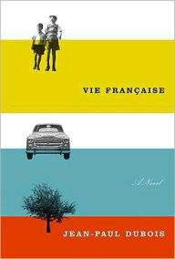 Title: Vie Francaise, Author: Jean-Paul Dubois