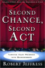 Second Chance, Second ACT: Turning Your Messes into Successes