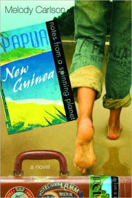 Title: Papua New Guinea (Notes from a Spinning Planet Series), Author: Melody Carlson