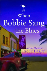 Title: When Bobbie Sang the Blues, Author: Peggy Darty