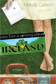 Title: Ireland (Notes from a Spinning Planet Series), Author: Melody Carlson