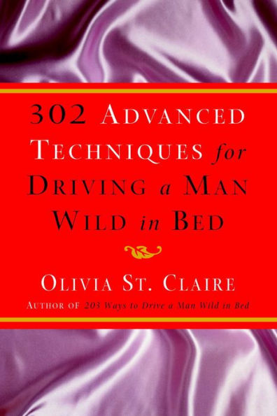 302 Advanced Techniques for Driving a Man Wild in Bed