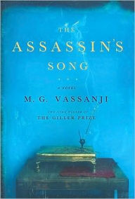 Title: The Assassin's Song, Author: M. G. Vassanji