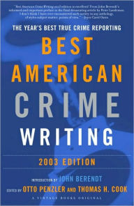 Title: The Best American Crime Writing: 2003 Edition: The Year's Best True Crime Reporting, Author: Otto Penzler