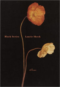 Title: Black Series: Poems, Author: Laurie Sheck